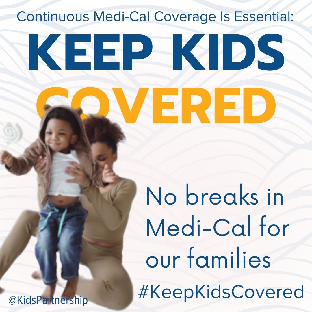 MediCal Keep Kids Covered The Children's Partnership