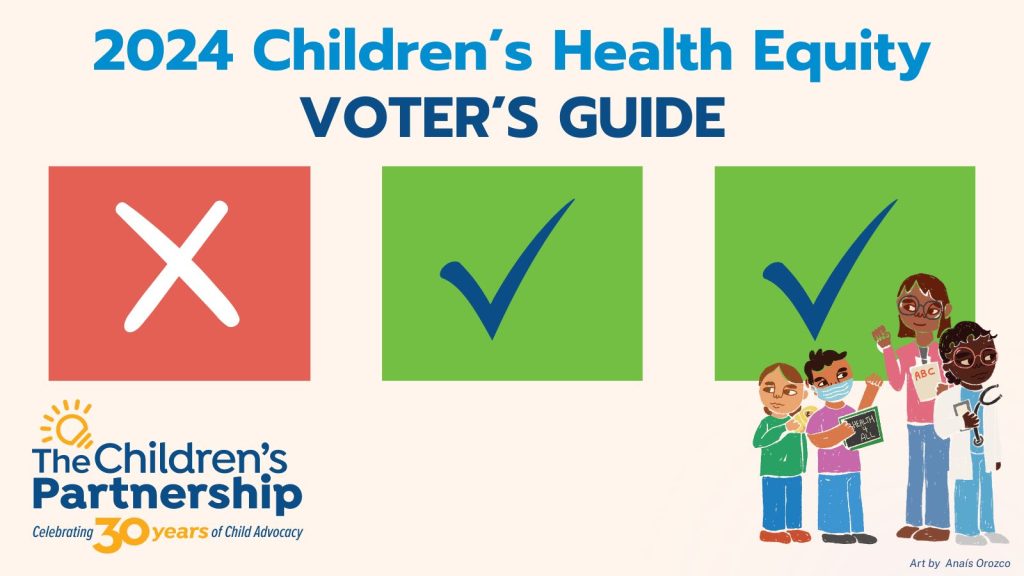 This guide shares The Children’s Partnership’s positions on three California ballot propositions. We urge voters to keep children’s health equity top-of-mind for all choices this election.